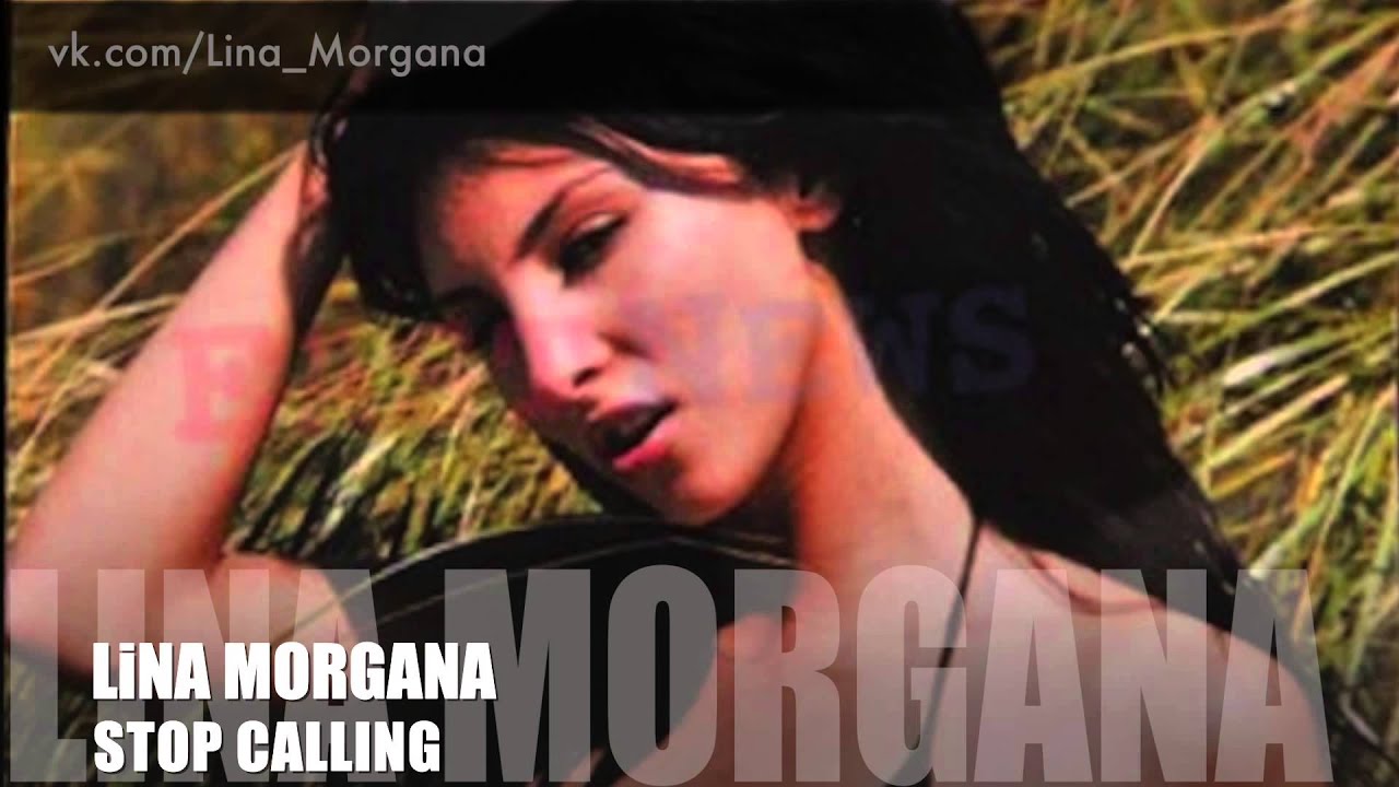 LiNA MORGANA - Stop Callin'