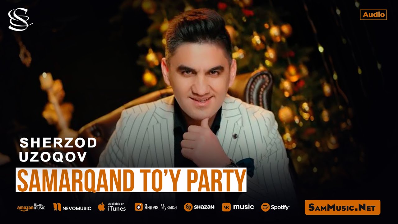 Sherzod Uzoqov - Samarqand to'y party (audio)