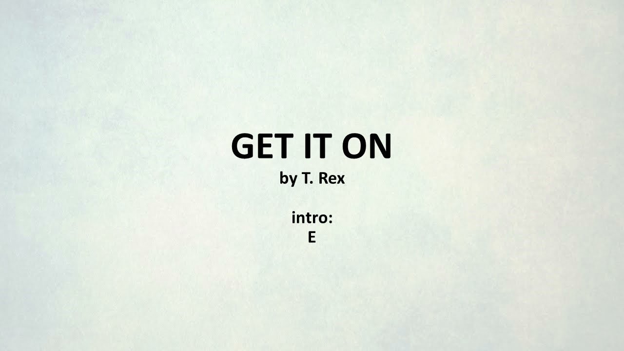 Get It On (Bang a Gong) - T Rex - Easy acoustic chords and lyrics