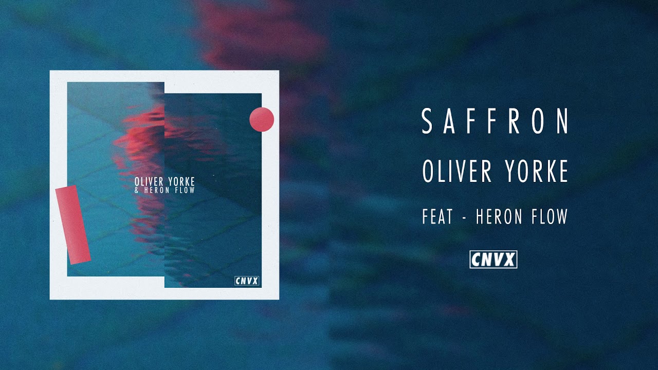Oliver Yorke  - Saffron featuring: Heron Flow