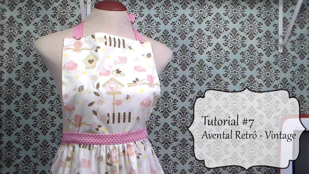 Tutorial #7 Como fazer avental retrô - vintage