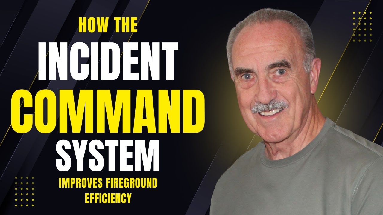 How the Incident Command System Improves Fireground Efficiency