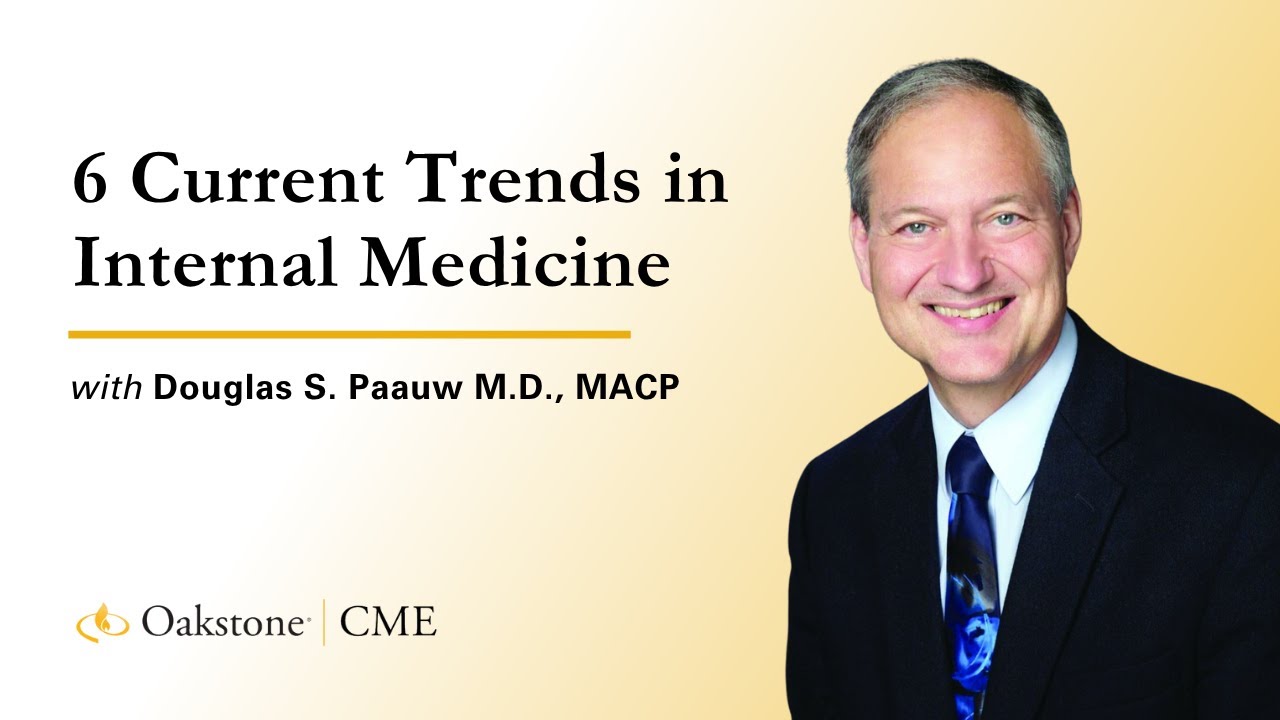 6 Current Trends That are Changing Internal Medicine
