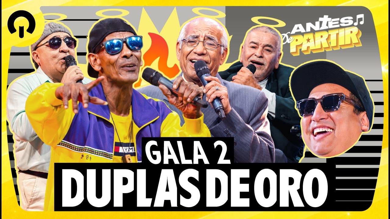&iexcl;DUPLAS DE ORO! GALA 2 - ANTES DE PARTIR