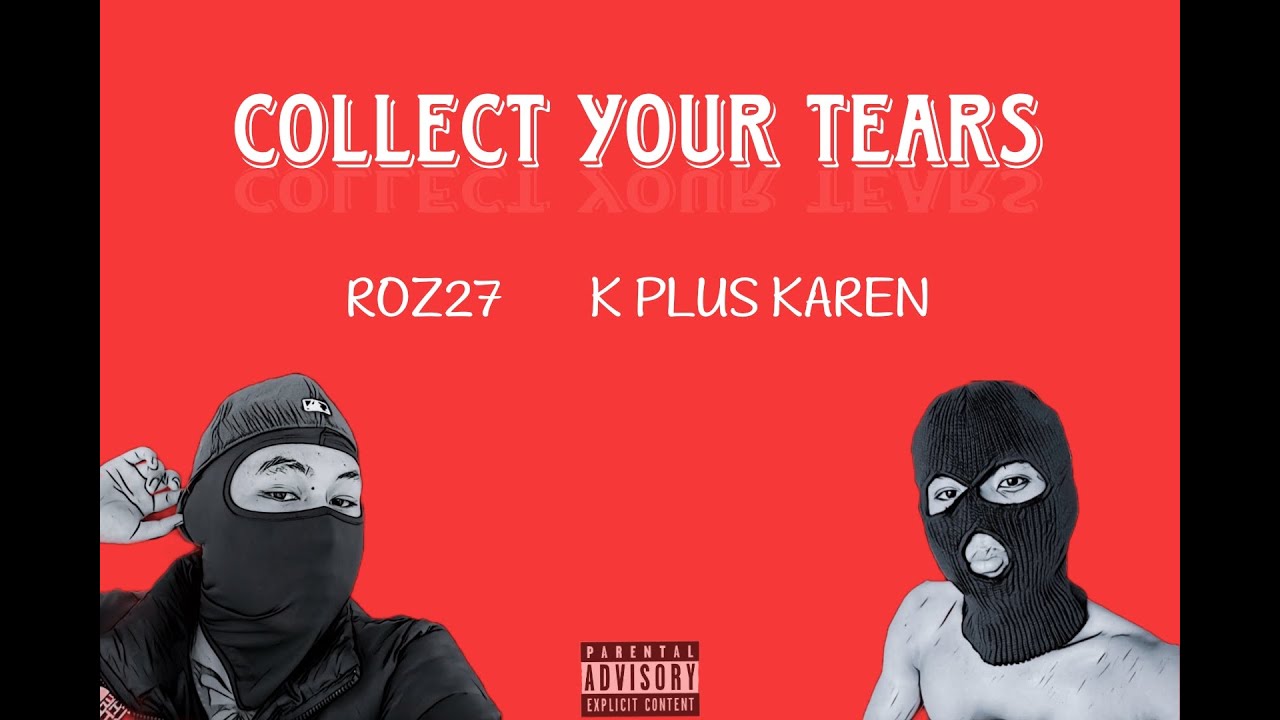 K Plus Karen × ROZ 27  Collect Your Tears (Official Lyrics Video)