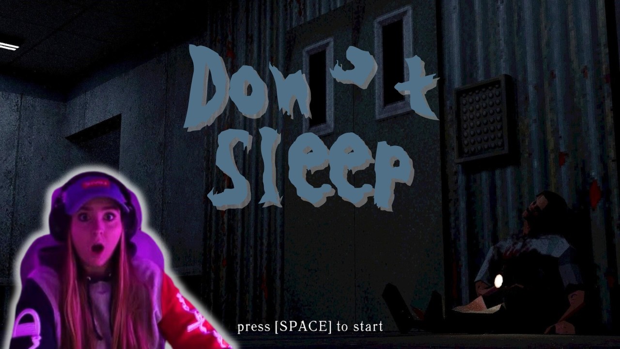 Don't Sleep.......... (Both Endings)
