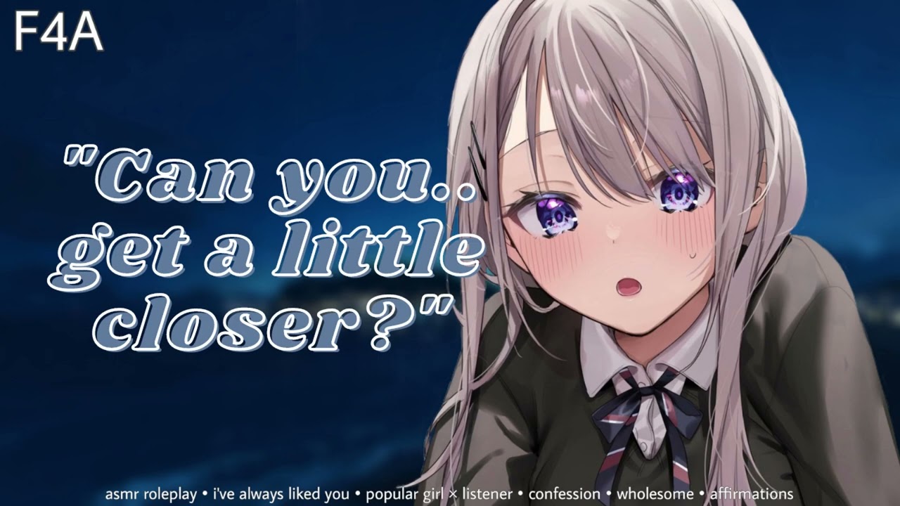 All I Ask Of You [ASMR Roleplay] [F4A] [Popular Girl x Quiet!listener] [Late Night Love Confession]