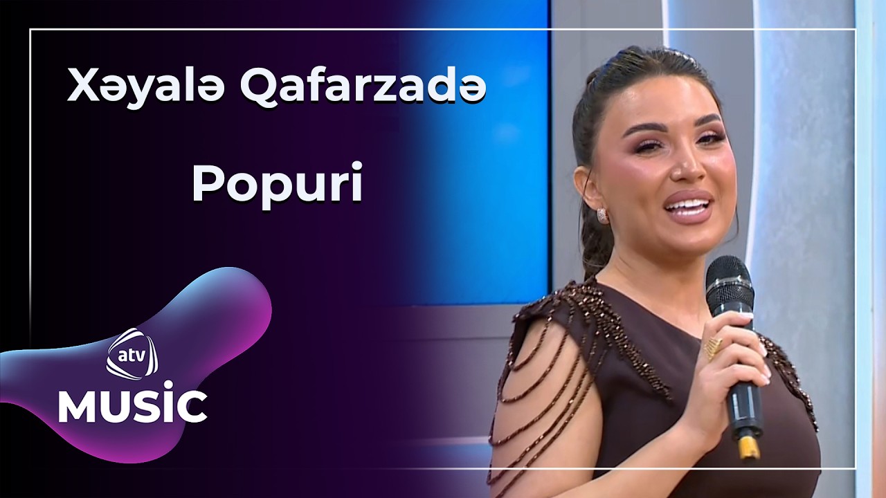 Popuri - Xəyalə Qafarzadə