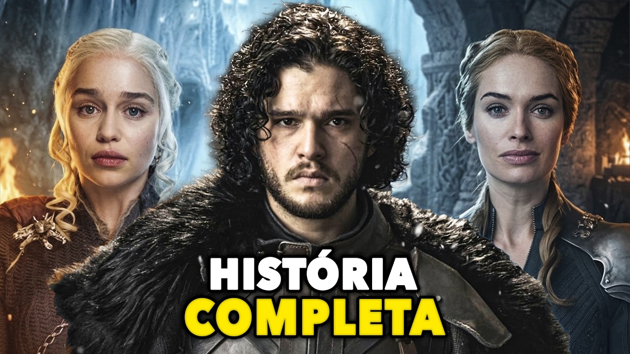 RESUMO DE GAME OF THRONES - A HISTÓRIA COMPLETA DE GAME OF THRONES ATUALIZADA