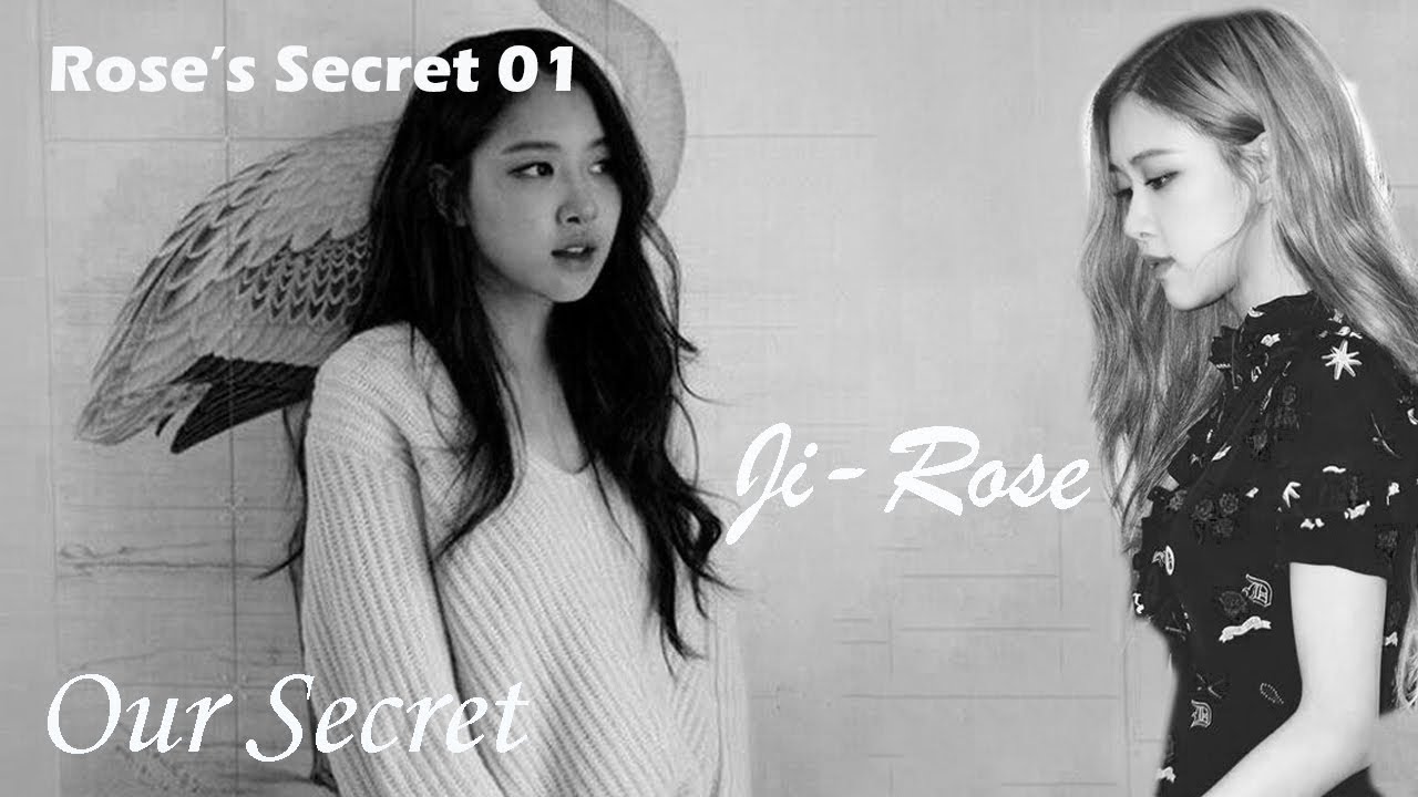[JiRose FF] Our Secret - Rose's Secret 01