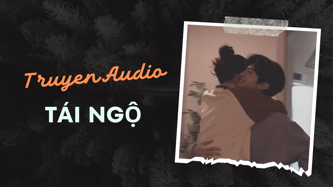Truyện Audio / Tái Ngộ | Trần Thiên Minh