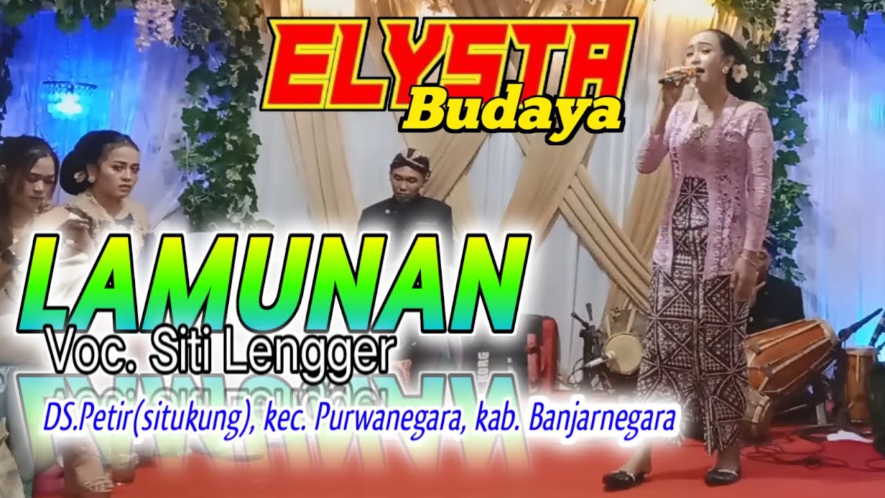 LAMUNAN||Voc.siti lengger||ELYSTA BUDAYA||DS.Petir(situkung)