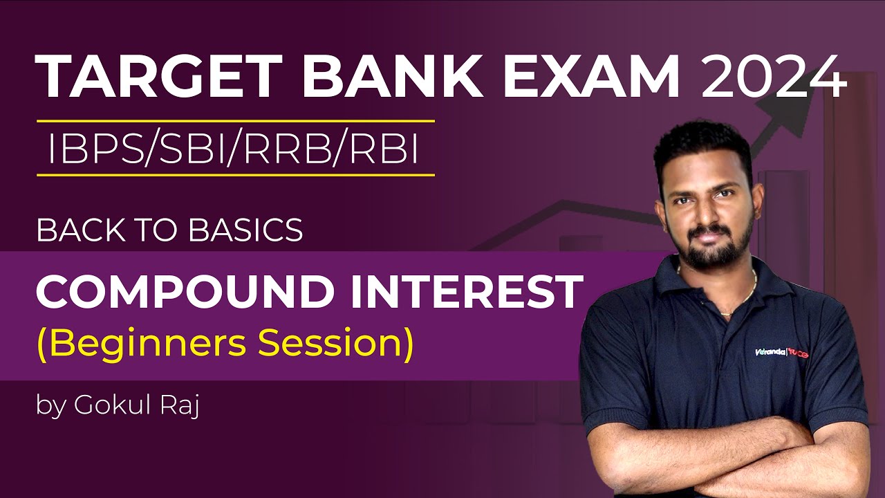 Target Bank Exam 2024 | IBPS/SBI/RRB/RBI | Compound Interest (Beginners Session) | Gokulraj
