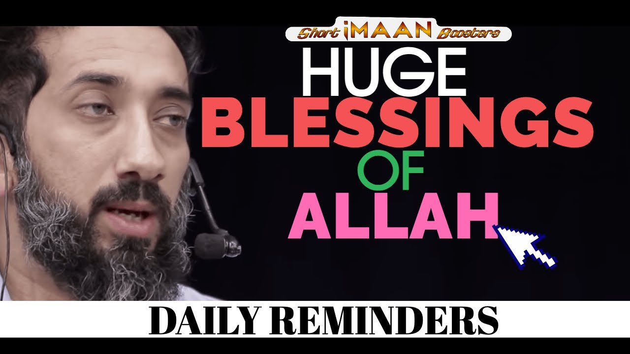 HUGE BLESSINGS OF ALLAH I BEST NOUMAN ALI KHAN LECTURES I BEST LECTURES OF NOUMAN ALI KHAN