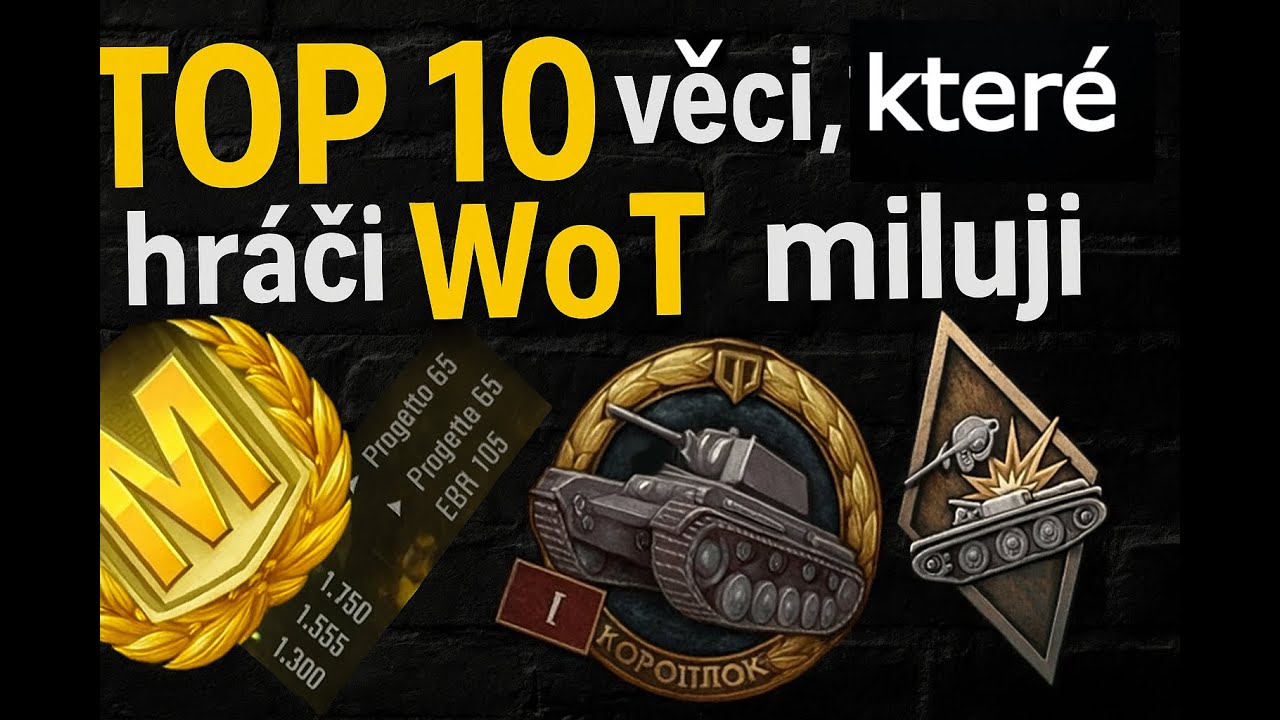 TOP 10 věcí, které hráči WoT milují