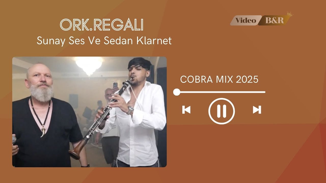 🇹🇩 ORK.REGALI - SUNAY SES VS SEDAN KLARNET 🇹🇩 COBRA  🐍 MIX / BITO NUMBER 1  🇹🇩 2025