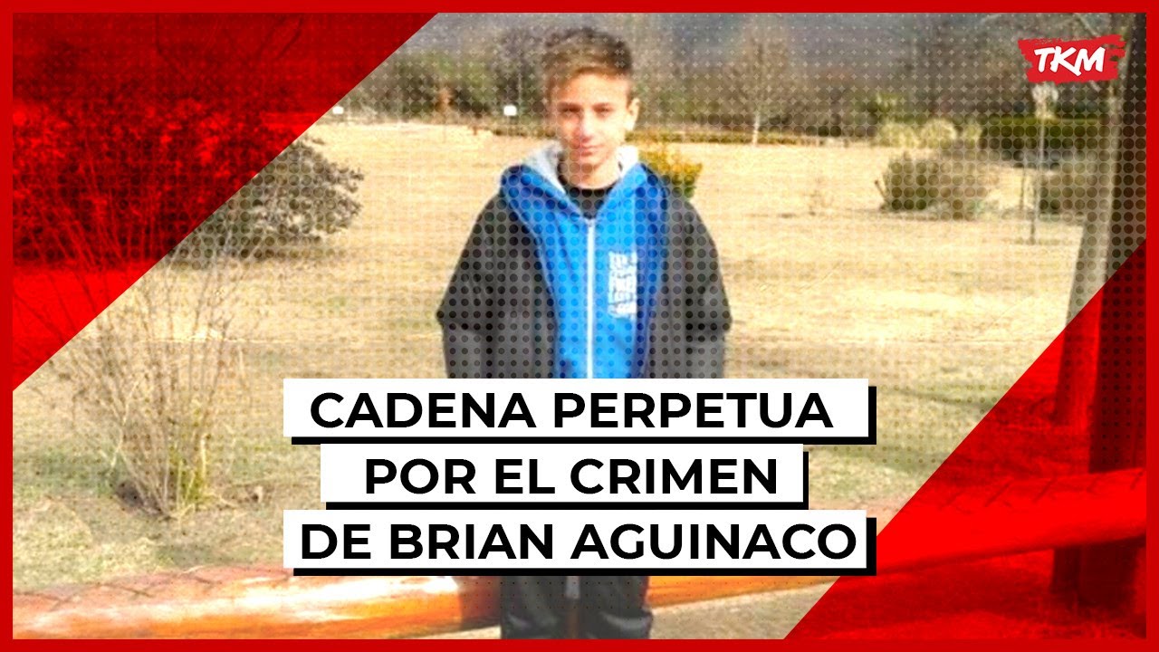 Cadena perpetua por el crimen de Brian Aguinaco