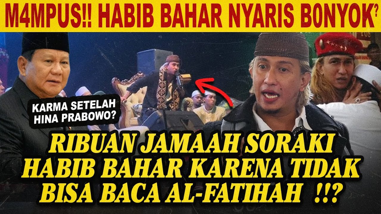 TAMBAH GIL4!! HABIB BAHAR BIN SMITH TIDAK BISA BACA AL FATIHAH TAPI SOK MENGHINA PRABOWO!?