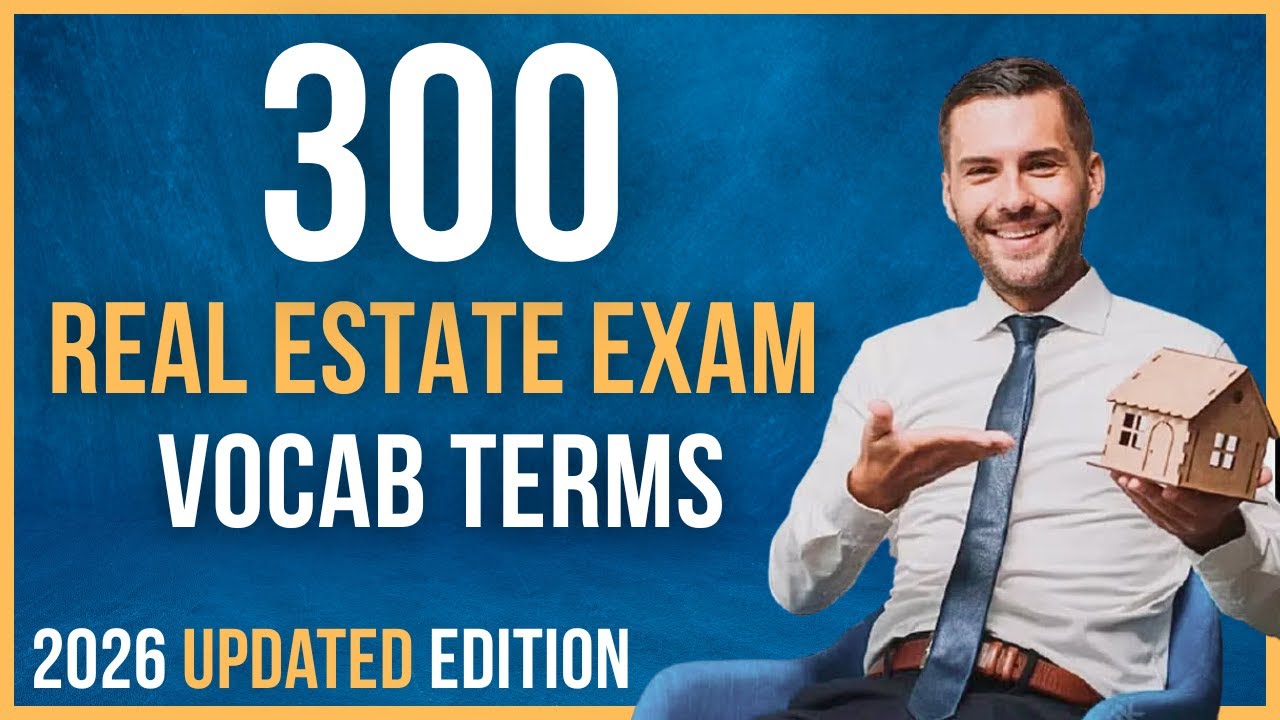 300 Real Estate Exam Vocabulary Terms | 2026 Ultimate Test Prep | Updated Edition