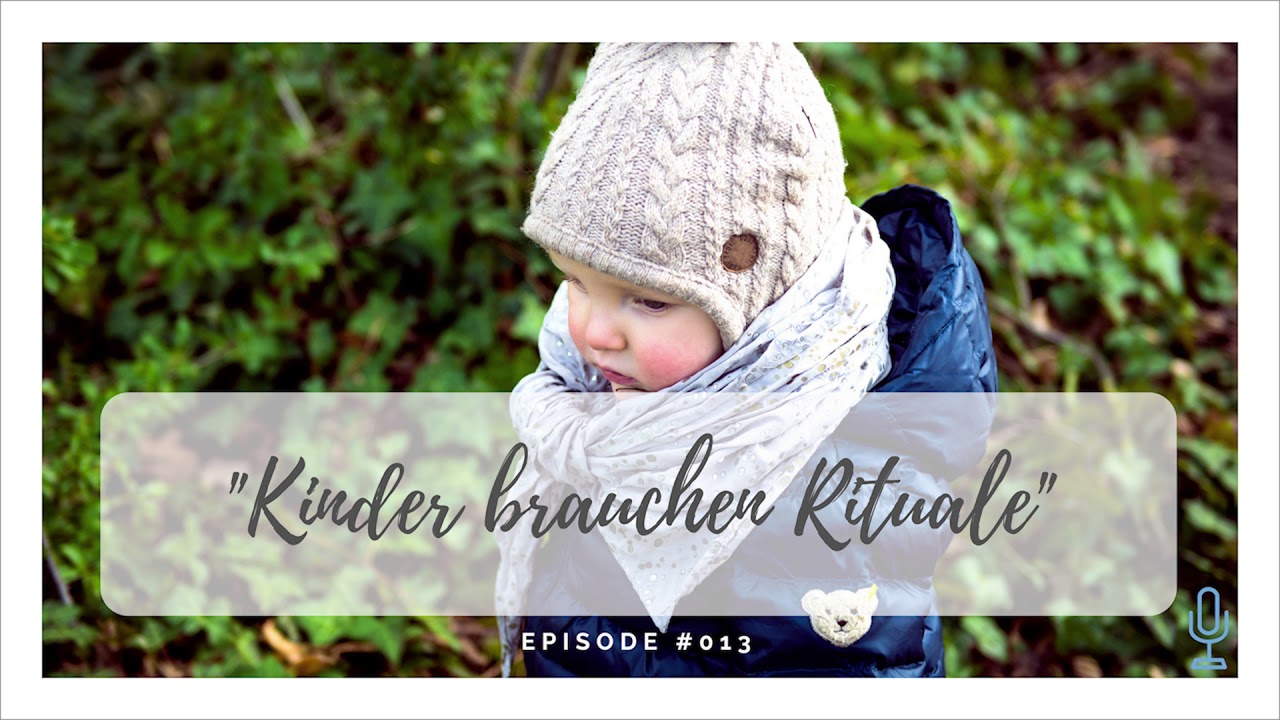 Kinder brauchen Rituale. Wie ihr Rituale in euer Tagesablauf richtig einfügen könnt?