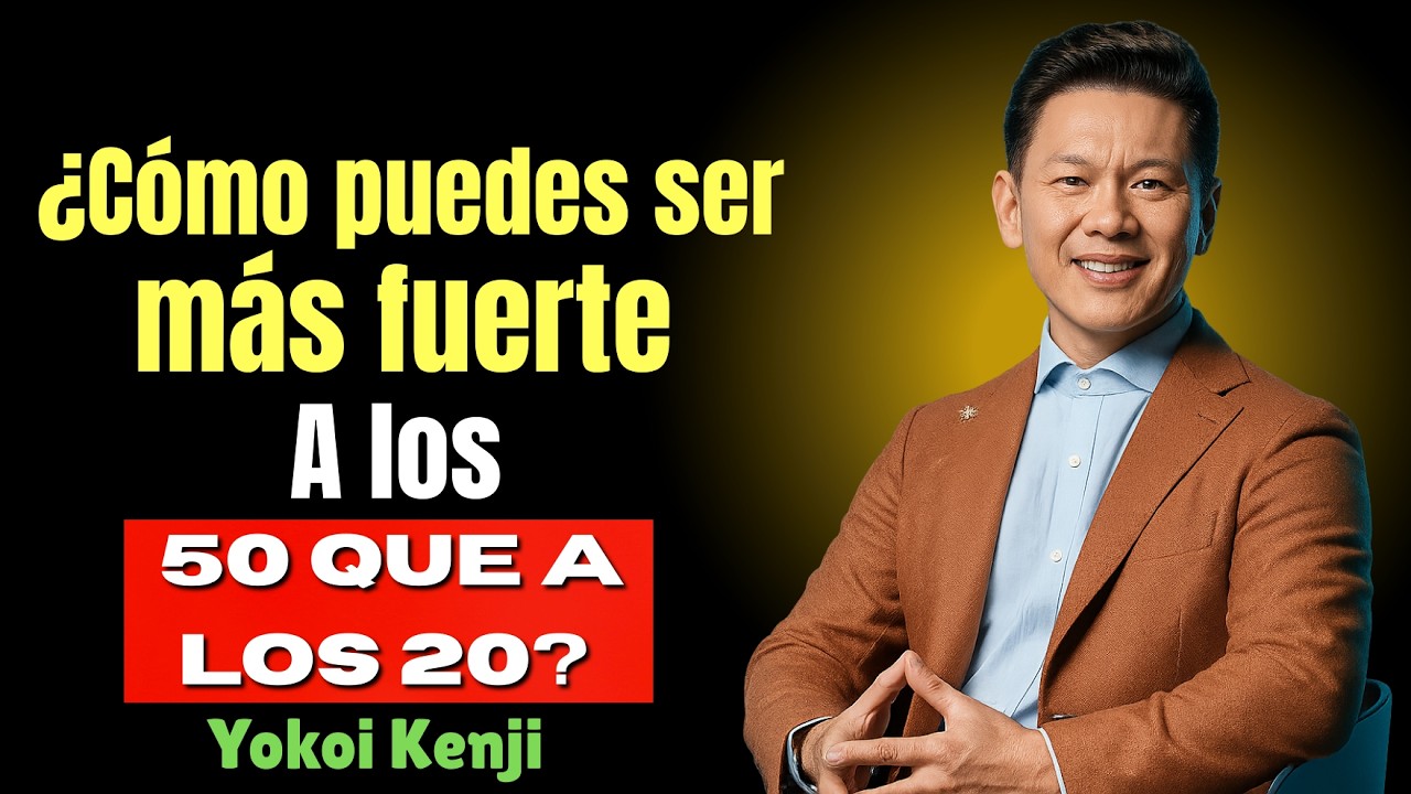 Si Tienes Más de 50 Años, Tu Mejor Etapa Empieza HOY (La Ciencia lo Confirma) Yokoi Kenji