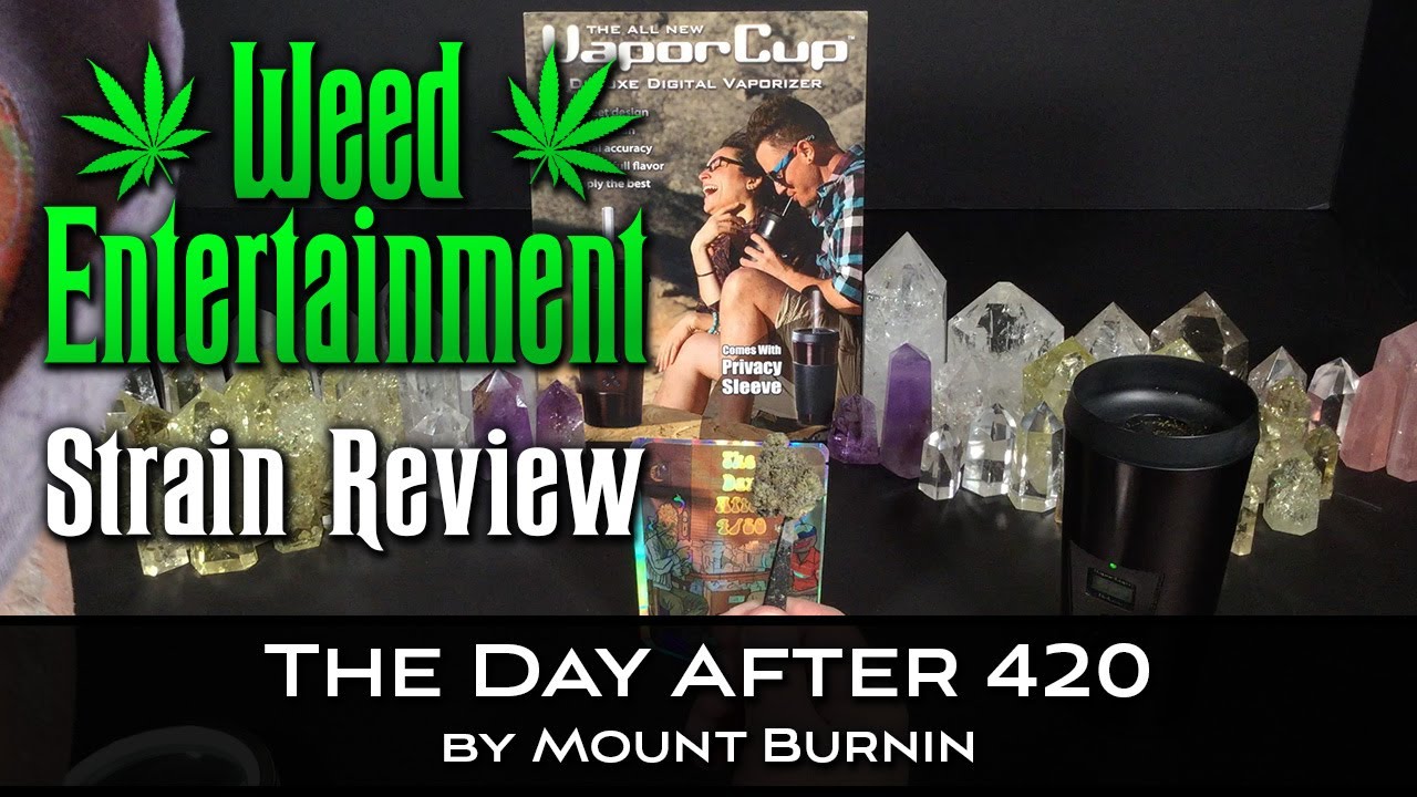 The Day After 420 - by Mount Burnin - Strain Review - May 2022