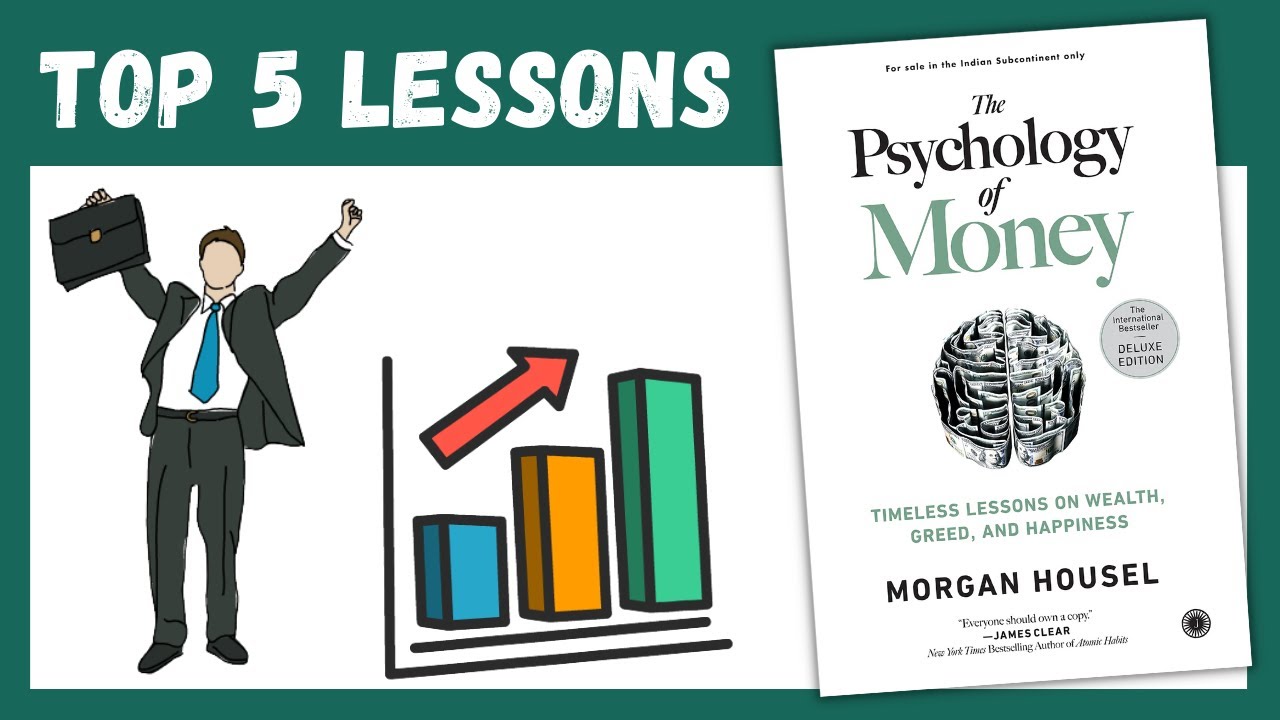 The Psychology Of Money By Morgan Housel (TOP 5 LESSONS)