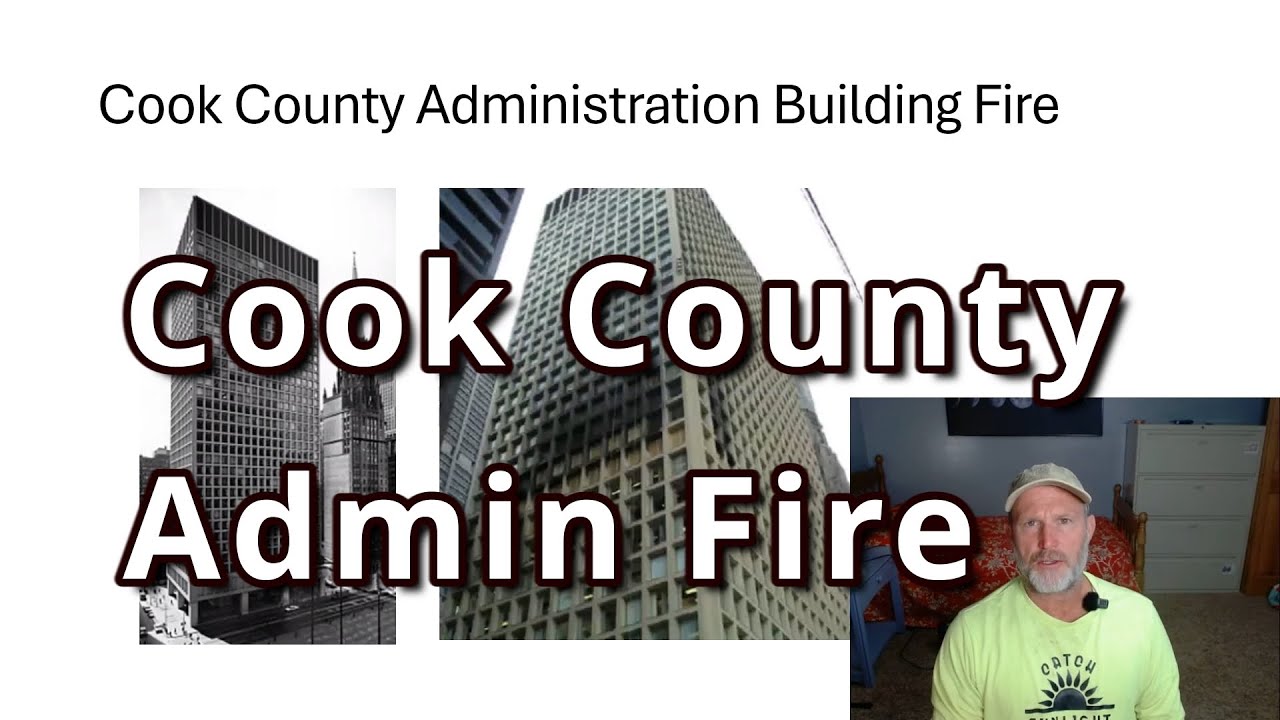 Cook County Administration Building Fire (2003) || Fatalities Led to IBC Changes for Stairways