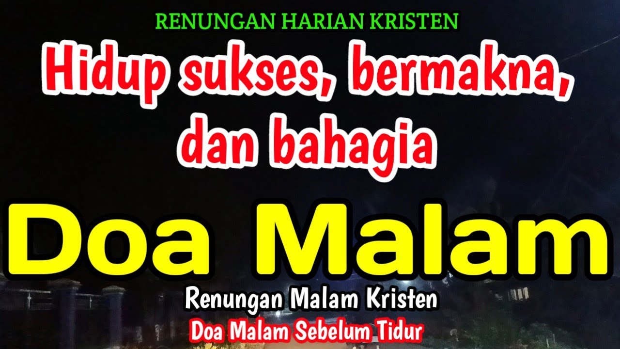 Renungan malam - Hidup sukses, bermakna, dan bahagia
