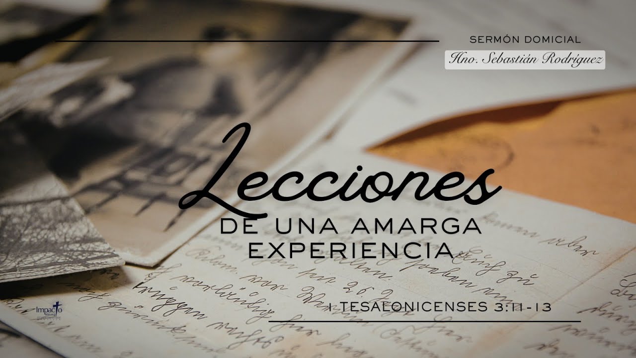 Lecciones de una amarga experiencia - 1 Tesalonicenses 3: 11-13.