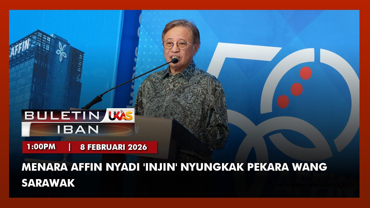 #BuletinUKAS IBAN  | 8 Februari 2026