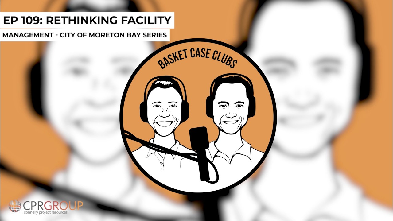 Ep 109: Rethinking Facility Management - City of Moreton Bay Series