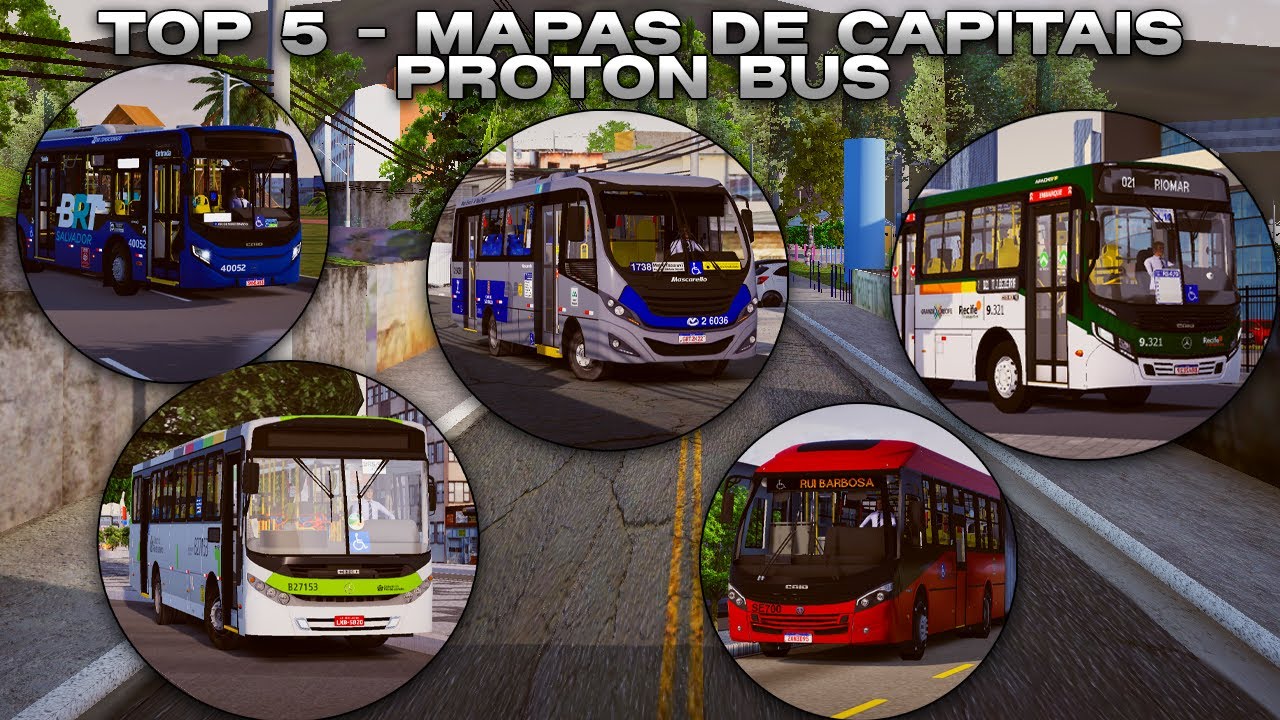 TOP 5 MELHORES MAPAS DE CADA CAPITAL DO BRASIL - PROTON BUS SIMULATOR