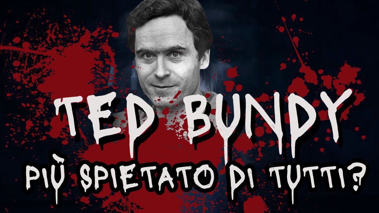 TED BUNDY: IL PIÙ SPIETATO DI TUTTI? *talk dal vivo*