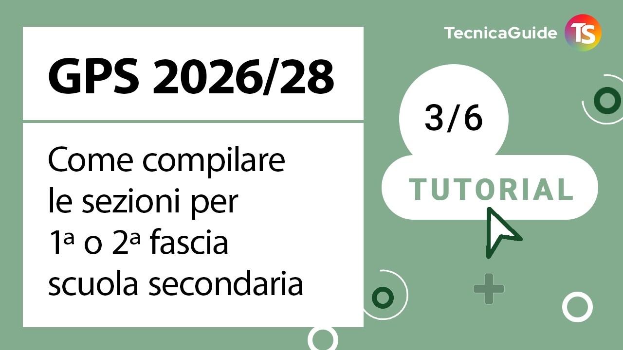 Gps 2026/28, come compilare le sezioni per prima o seconda fascia