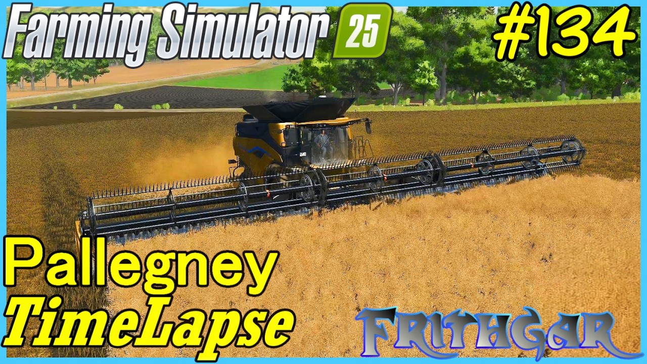 FS25 Timelapse, Pallegney #134: Starting Combine Season!