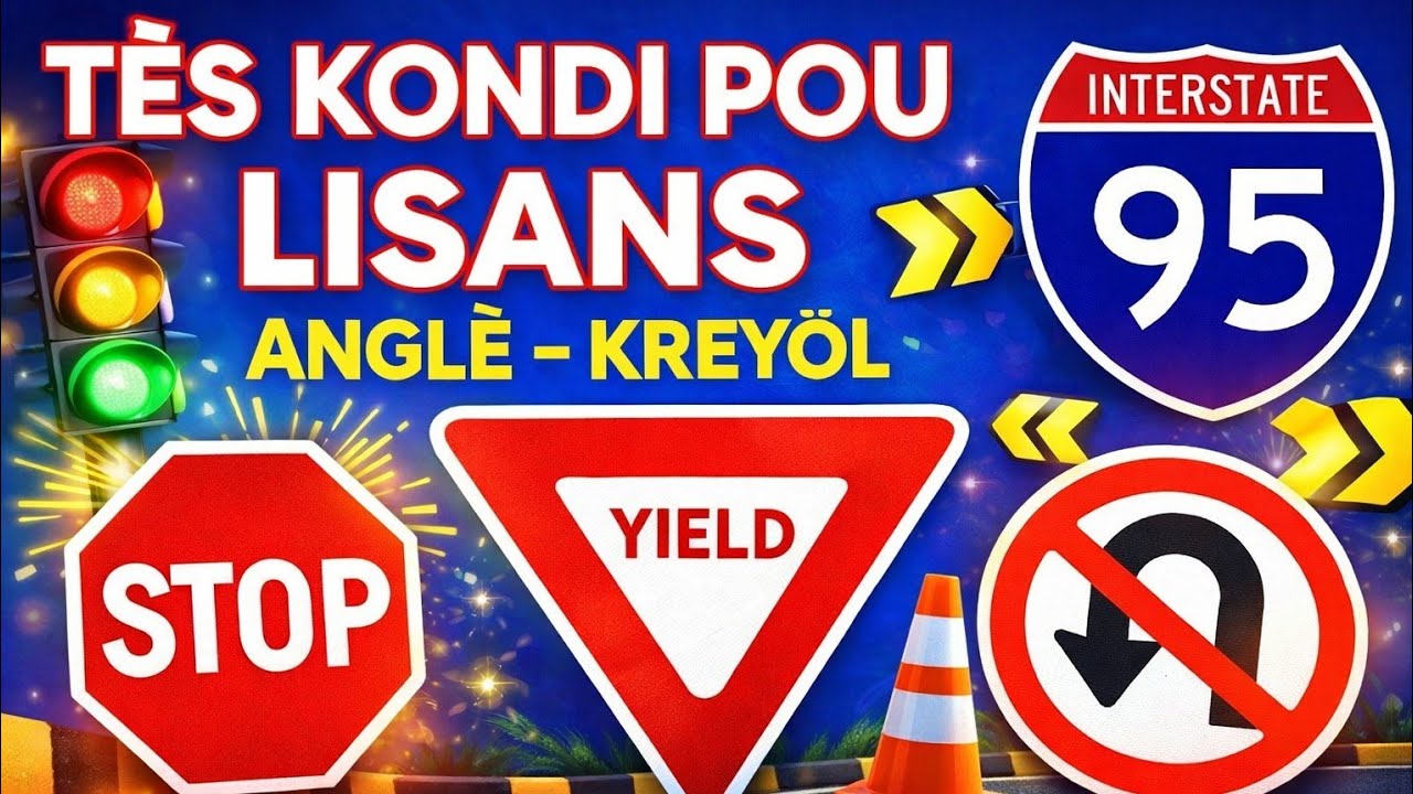 🚦 TÈS KONDI LISANS 🚗 | ANGLÈ 🇺🇸 – KREYÒL 🇭🇹 | KESYON KI SOTI SOUVAN ✅