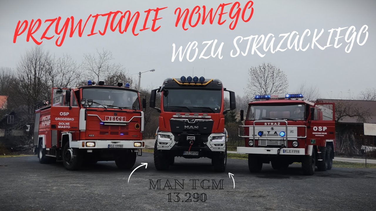 👨‍🚒 Przywitanie Nowego Wozu Strażackiego 🚒 W OSP Grodzisko Dolne Miasto  🔥 MAN TGM 13.290 🔥