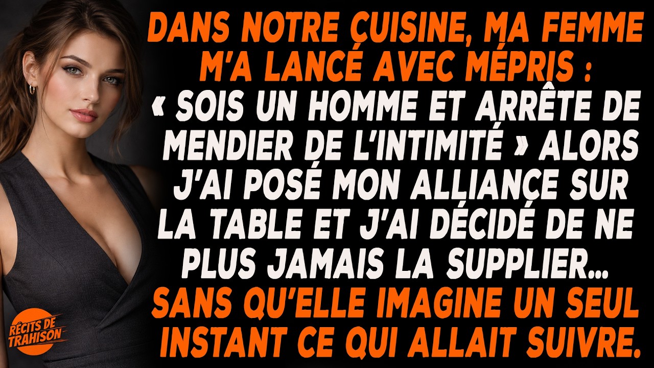 « Sois Un Homme Et Arrête De Mendier De L’intimité » — Ma Femme A Craqué Quand J’ai Arrêté.