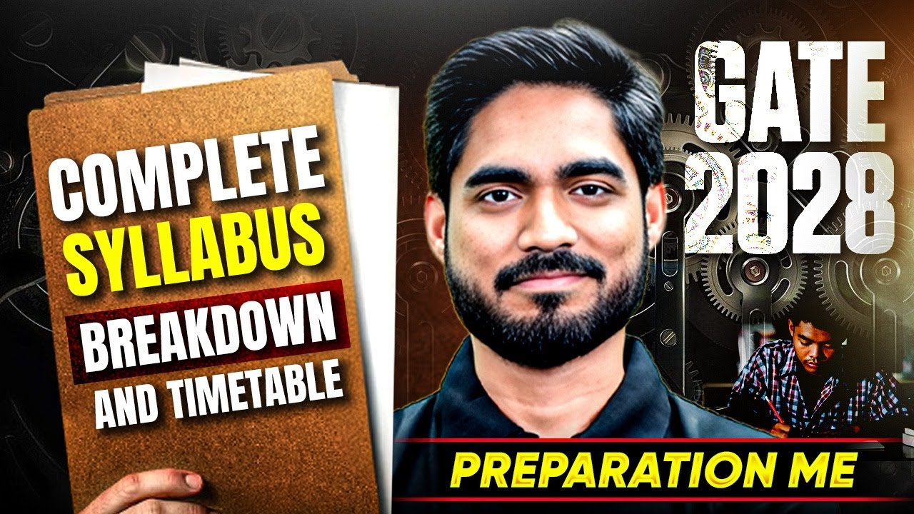 How to Start GATE 2028 Preparation | GATE Mechanical Engineering Syllabus Breakdown & Timetable