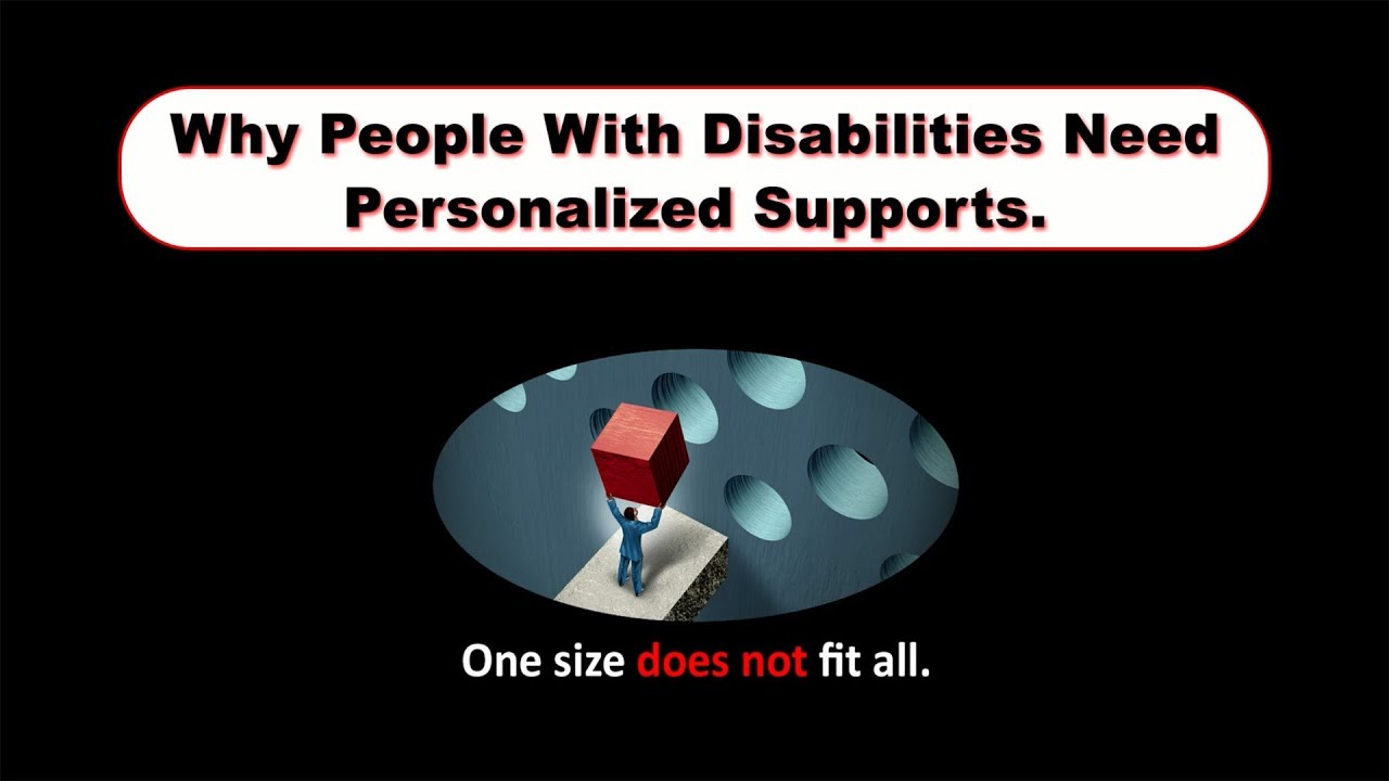 Why People With Disabilities Need Personalized Supports
