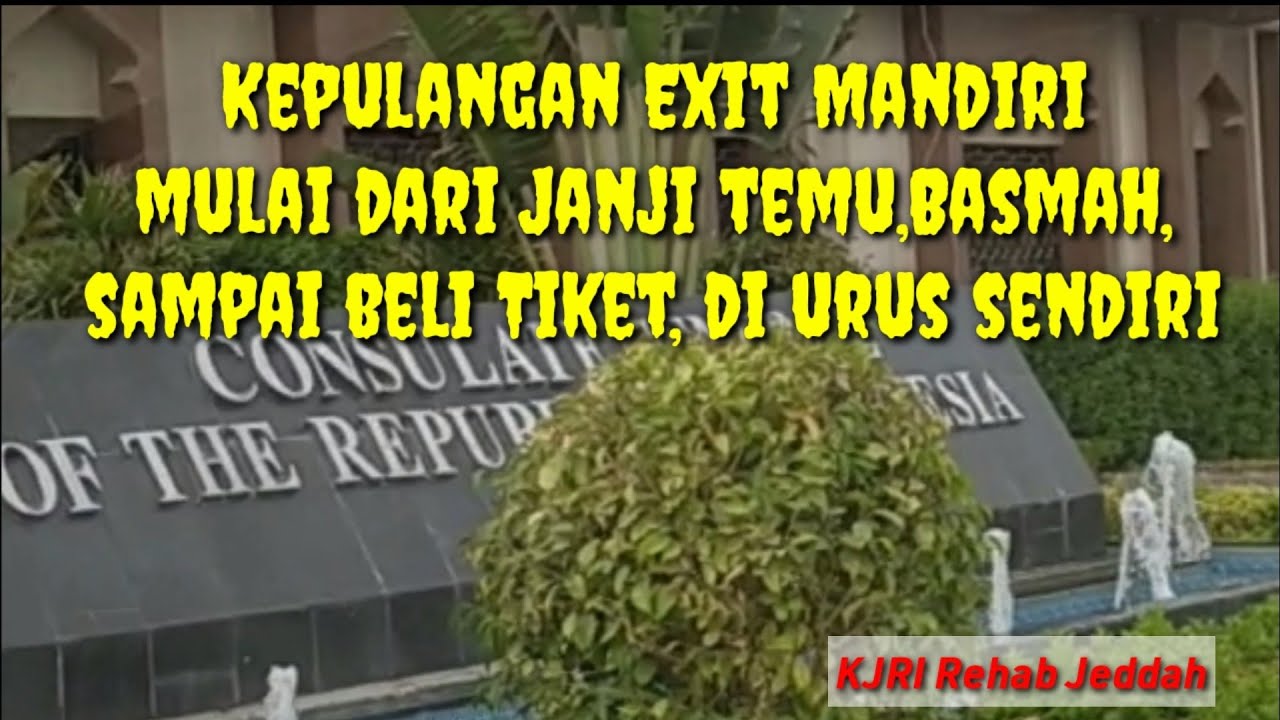 Exit Mandiri yang ngurus sendiri ke KJRI Jeddah....