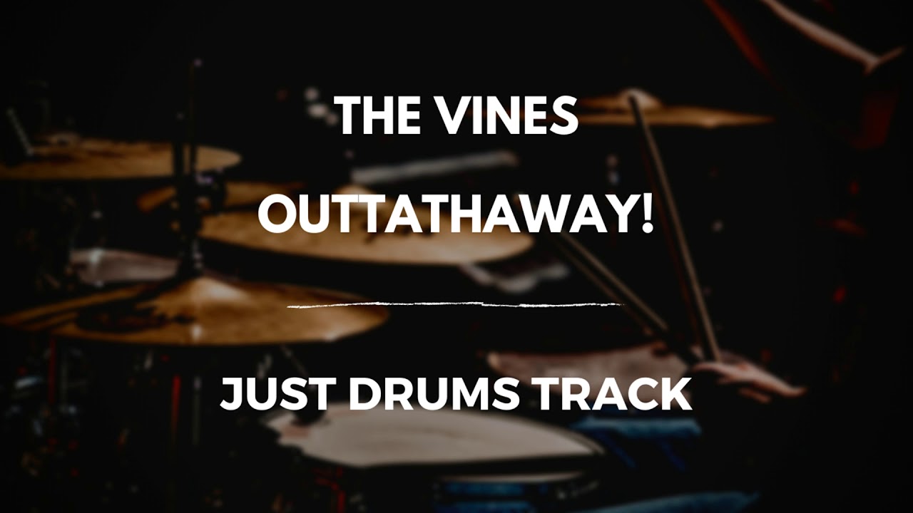 The Vines - Outtathaway! (just drums)