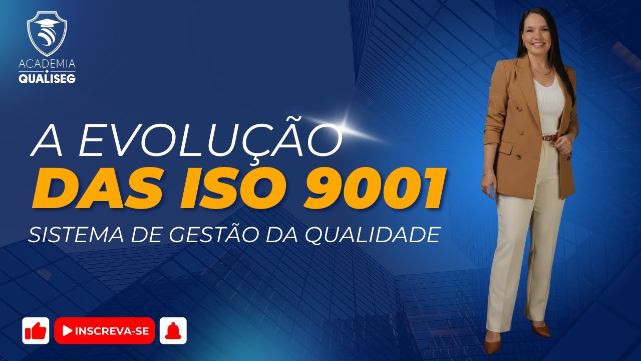 A EVOLUÇÃO DAS NORMAS ISO 9001