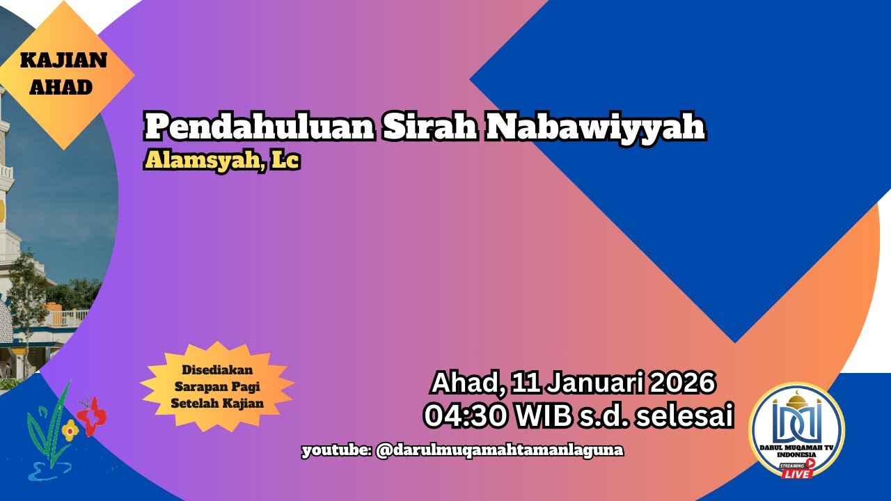 Alamsyah, Lc | Pendahuluan Sirah Nabawiyyah | Ahad, 11 Januari 2026