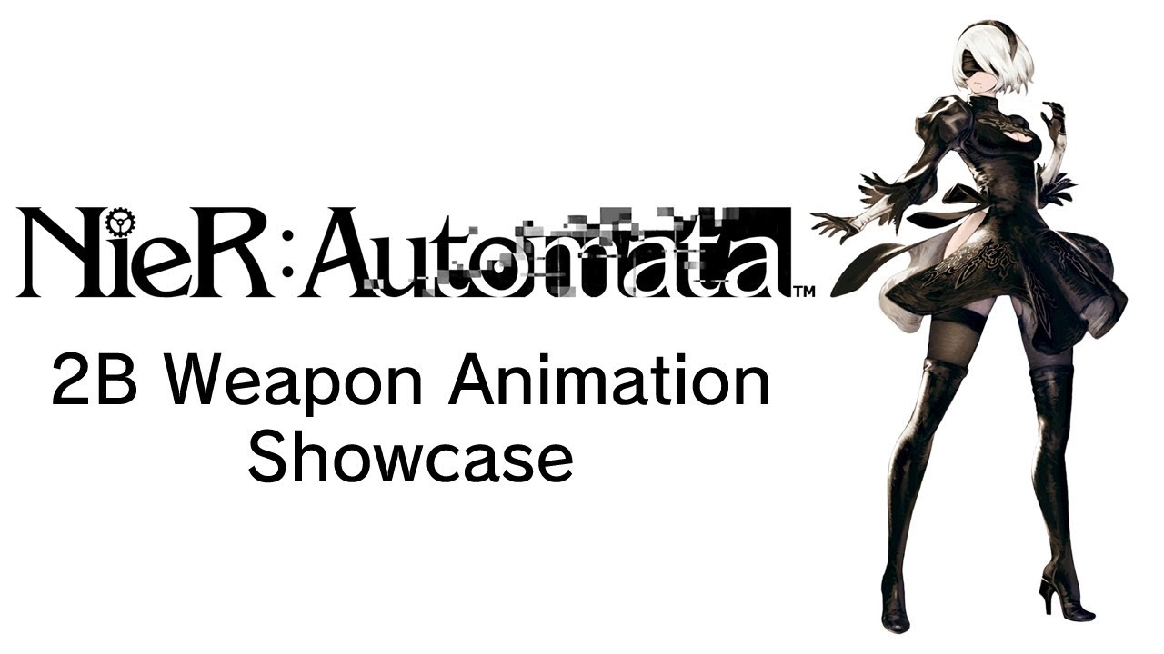 Nier Automata - 2B Weapon Animation Showcase