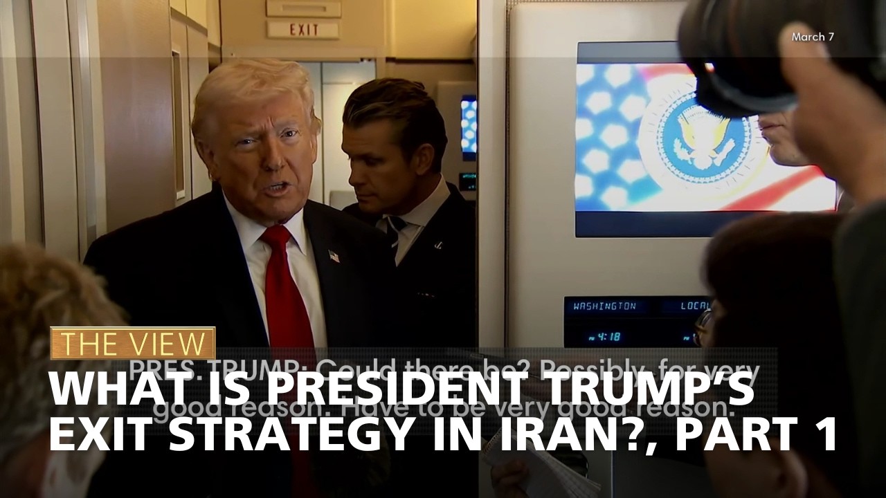 What Is President Trump’s Exit Strategy in Iran?, Part 1 | The View
