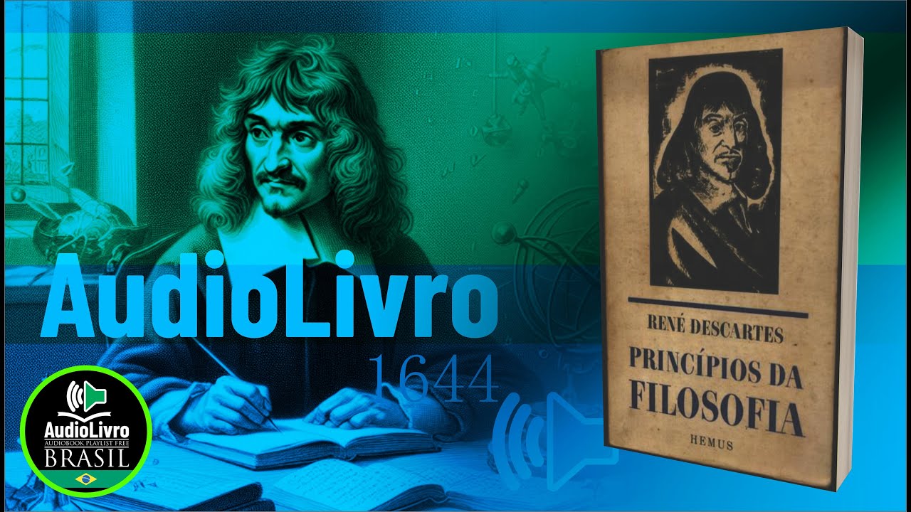 Áudio Livro COMPLETO: René Descartes - Princípios da Filosofia - PORTUGUÊS - COMPLETO PT-BR