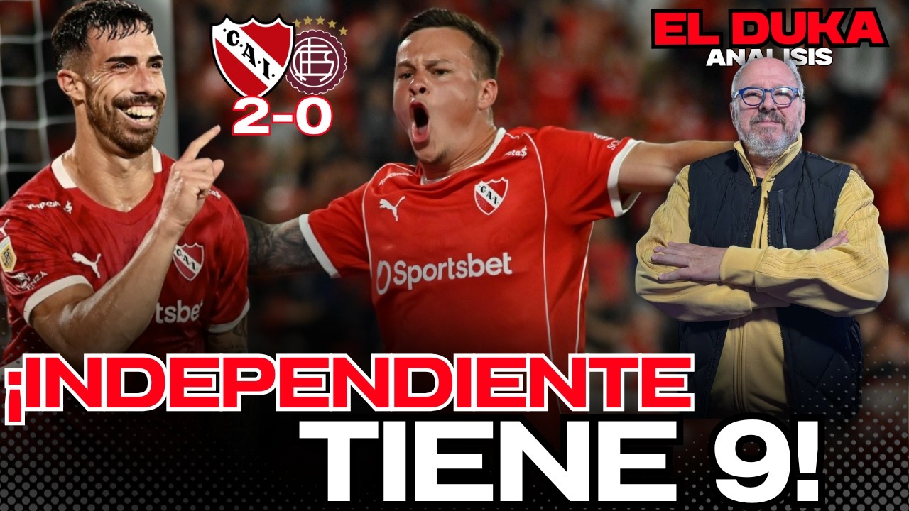 ¡INDEPENDIENTE TIENE 9! - Independiente vs Lanús (2-0)- ELDUKA