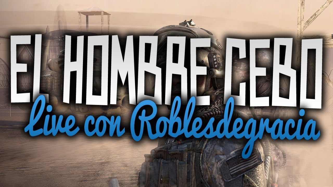 El hombre cebo | Live con Roblesdegracia | Modern Warfare 2